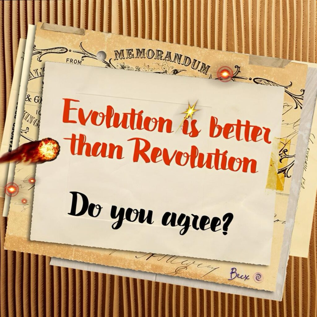 EVOLUTION vs REVOLUTION